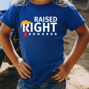 Trump Kids T Shirt Raised Right Kids Toddler Youth T Shirt Republican Donald Trump Patriotic Shirt Trump 2024 MAGA Trump Kids Shirt1