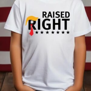 Trump Kids T Shirt Raised Right Kids Toddler Youth T Shirt Republican Donald Trump Patriotic Shirt Trump 2024 MAGA Trump Kids Shirt2