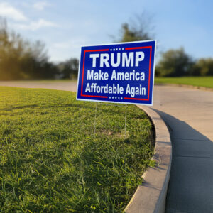 Trump - Make America Affordable Yard Sign USA