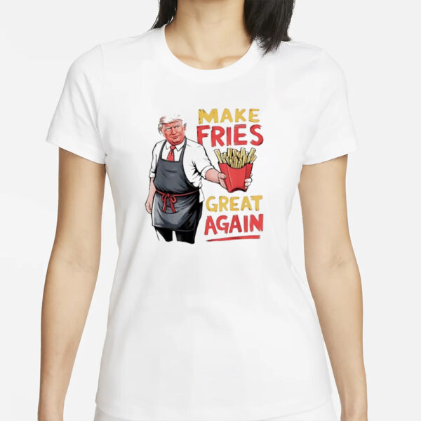 Trump McDonald’s make fries great again shirt1