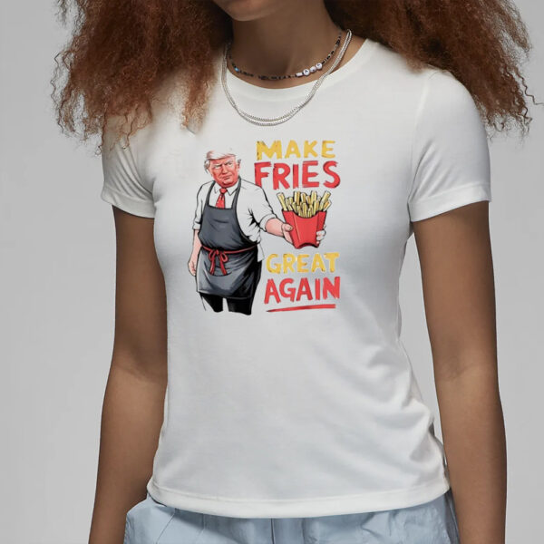 Trump McDonald’s make fries great again shirt3