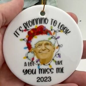 Trump Ornament, It's Beginning To Look A Lot Like Christmas Ornament, Funny Trump Ornament , Trump Political Ornament, Trump 2024 Ornament