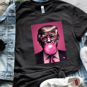 Trump Pink Bubblegum Graphic Tee, Trump, President, Republican Shirt, Sarcastic Trump Shirt, Funny Trump Tee3