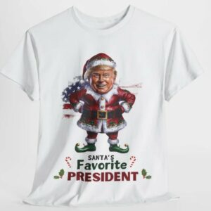 Trump Santa favorite President tshirt, MAGA, Funny Trump shirt, Trump parody T-shirt, Trump slogan shirt, Women Christmas shirts, Trump meme