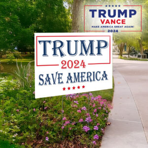 Trump Save America Yard Sign, America lawn Yard Sign1