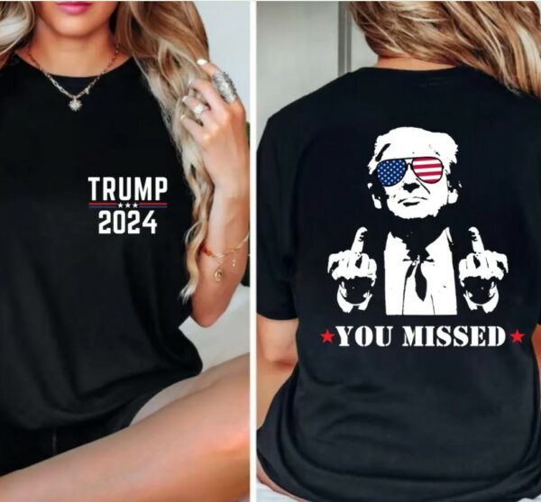 Trump Shirt, You Missed Trump Shirt, Assassination Attempt Trump T-Shirt, Middle Fingers Trump Tee, Presidential Election, Stand With Trump