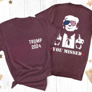 Trump Shirt, You Missed Trump Shirt, Assassination Attempt Trump T-Shirt, Middle Fingers Trump Tee, Presidential Election, Stand With Trump1