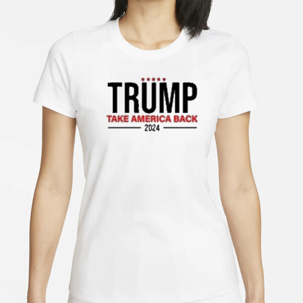 Trump Take America Back 2024 T-Shirts1