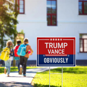 Trump Vance 2024 Obviously Yard Sign