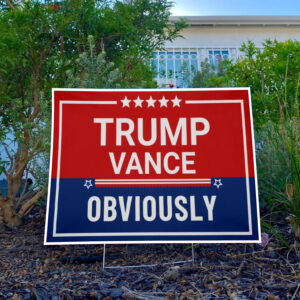 Trump Vance 2024 Obviously Yard Sign5