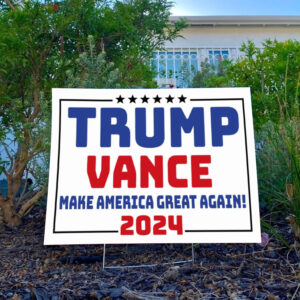 Trump Vance 2024 Signs, MAKE AMERICA GREAT AGAIN Yard sign3