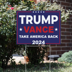 Trump Vance 2024 Signs Take America Back, Election Lawn Yard Sign