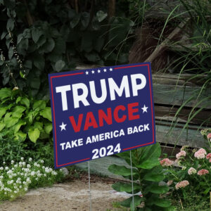 Trump Vance 2024 Signs Take America Back, Election Lawn Yard Sign3