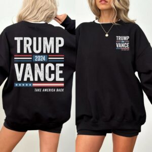 Trump Vance 2024 Sweatshirt Donald Trump Sweatshirt Trump Merch MAGA Sweater Trump Supporter Gift Trump Election Campaign Republican Gifts1