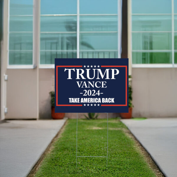 Trump Vance 2024 Take America Back yard sign