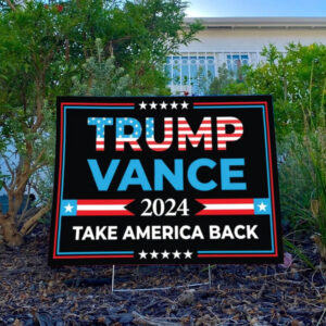 Trump Vance 2024 Yard Sign ,Take America Back Yard Sign3