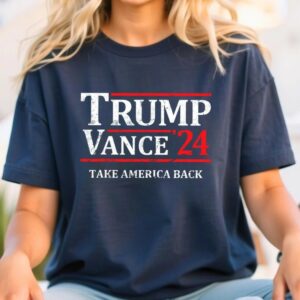 Trump-Vance 24 Make American Great Again Shirt, TRUMP-Vance 24 Take America Back, TRUMP 24 shirt, Vance 24 Shirt, Political Campaign shirt,