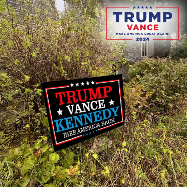 Trump Vance RFK Jr 2024 Yard Sign, President '24 Sign, Trump Vance Kennedy Sign