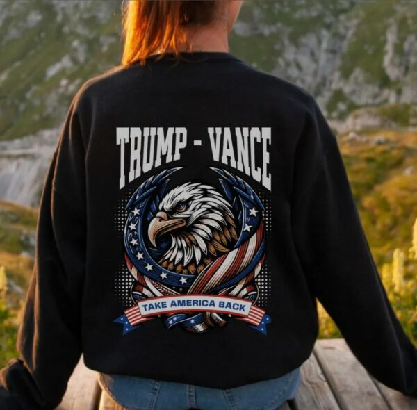 Trump Vance Take America Back shirt, Trump, Vance, Conservative, Trump Vance hoodie and sweatshirt Men's & Women's Pro-Trump election shirt1