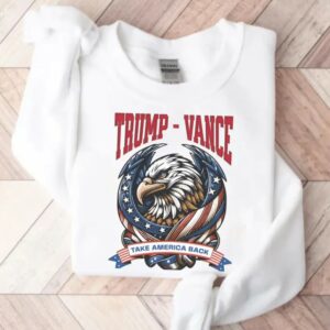 Trump Vance Take America Back shirt, Trump, Vance, Conservative, Trump Vance hoodie and sweatshirt Men's & Women's Pro-Trump election shirt2