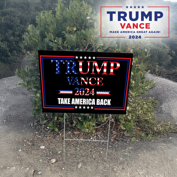 Trump Vance USA 2024 yard sign Take America Back, Made in America Yard Sign2