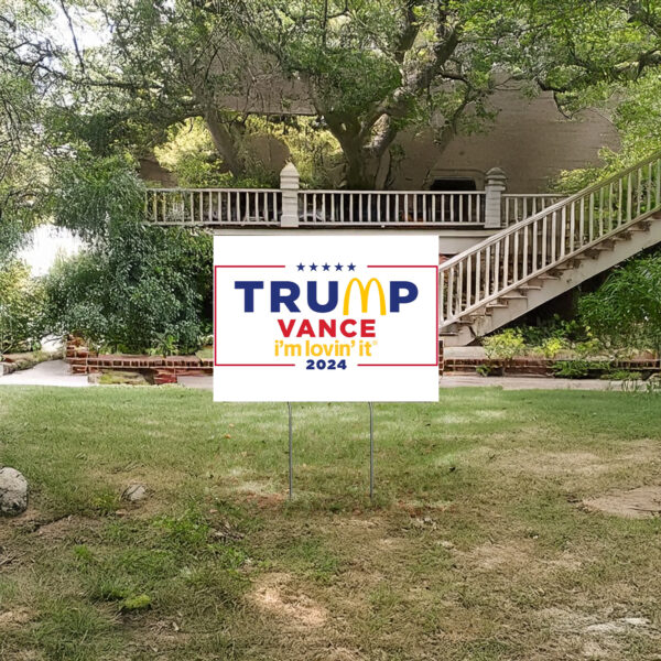 Trump vance i'm lovin' it yard sign