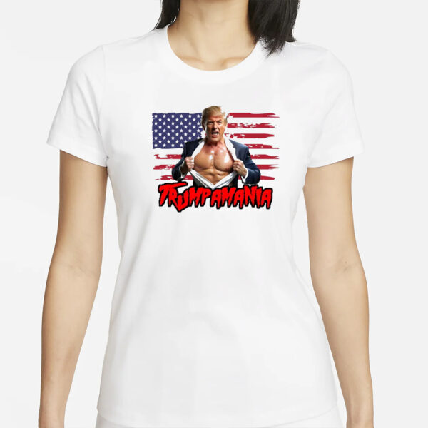 Trumpamania T-Shirt - Donald Trump Make America Great Again Tee, Patriotic Humor Shirts1