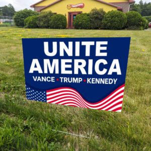 Unite America 2024 Yard Sign, Vance Trump Kennedy Sign, Trump Vance Yard Sign1