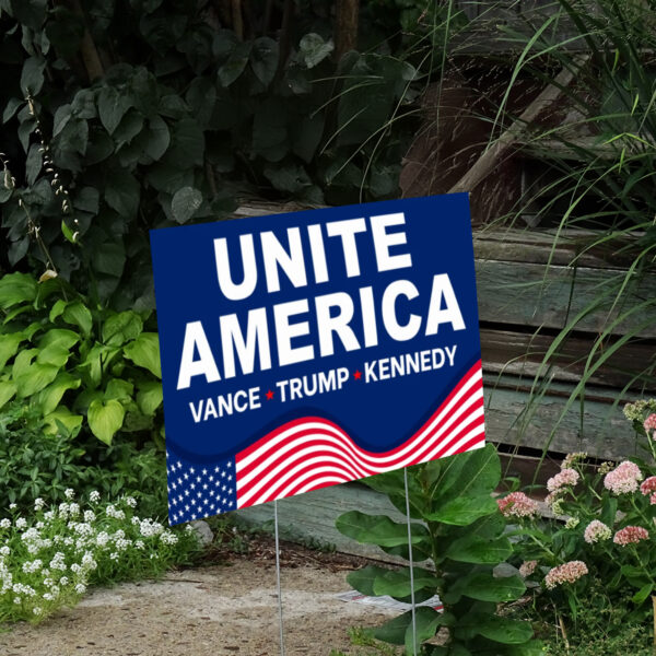 Unite America 2024 Yard Sign, Vance Trump Kennedy Sign, Trump Vance Yard Sign2