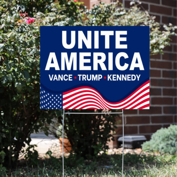 Unite America 2024 Yard Sign, Vance Trump Kennedy Sign, Trump Vance Yard Sign3