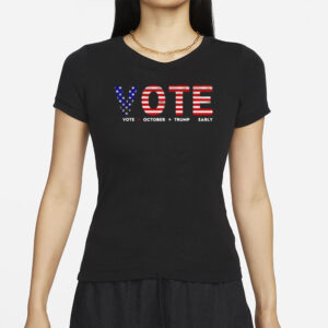 VOTE Vote October Trump Early American flag 2024 shirt