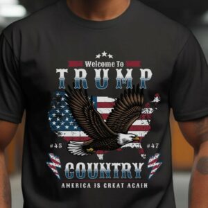 Welcome to Trump Country America Is Great Again 2024 Elections MAGA Unisex classic tee