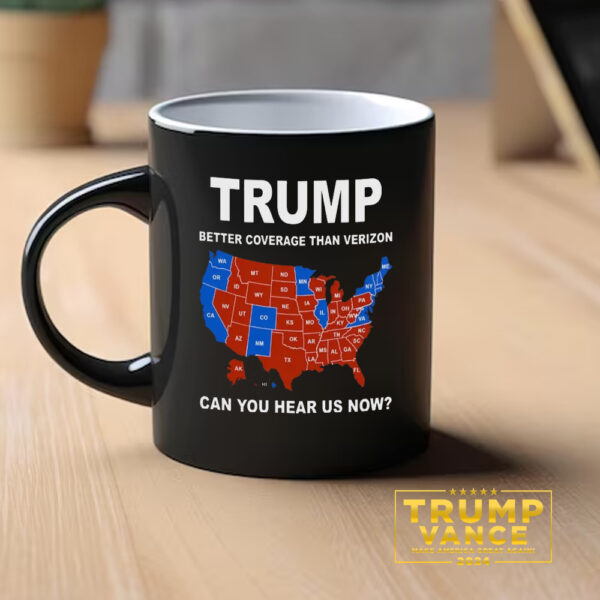 Better Coverage Than Verizon Mug, Trump 2024 Mugs