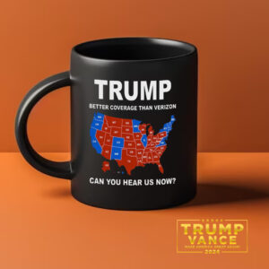 Better Coverage Than Verizon Mug, Trump 2024 Mugs1