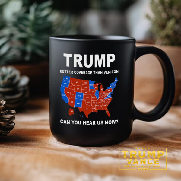 Better Coverage Than Verizon Mug, Trump 2024 Mugs2