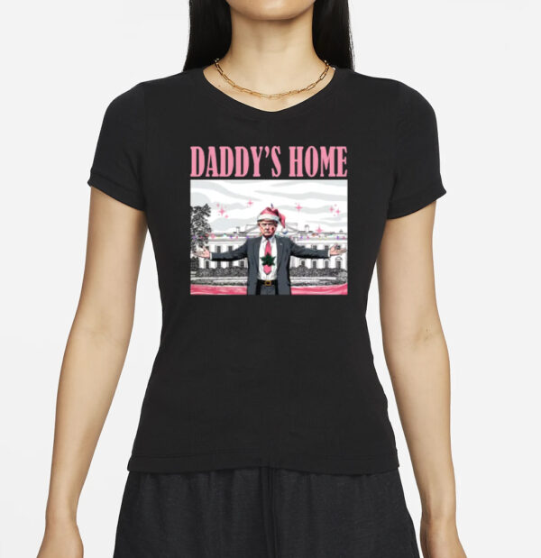 Christmas Daddys Home Shirts