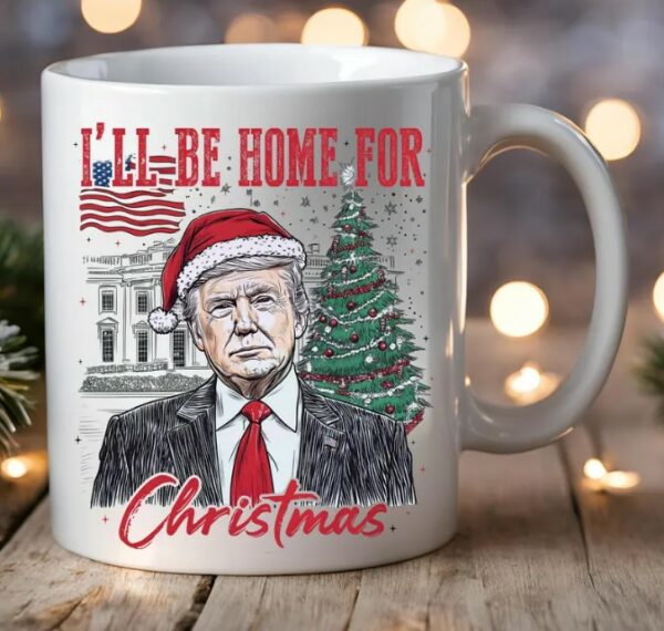 Christmas Mug, Political Mug, I'll Be Home For Christmas Mugs1