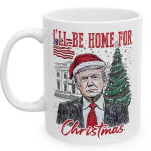 Christmas Mug, Political Mug, I'll Be Home For Christmas Mugs2