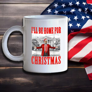 Christmas Trump Mug, I'll Be Home for Christmas Mugs1