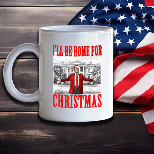 Christmas Trump Mug, I'll Be Home for Christmas Mugs1