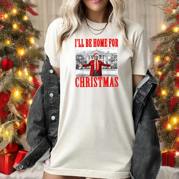 Christmas Trump Shirt, I'll Be Home for Christmas Shirt, hoodie, Sweatshirt1