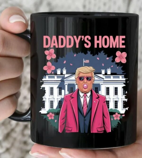 Daddy's Home Black Mug, President Trump Mugs