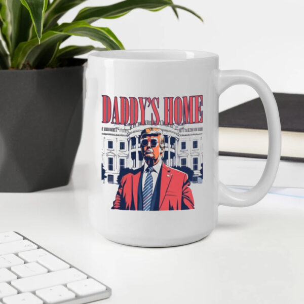 Daddy's Home Mug, White House Trump 2024 Mugs