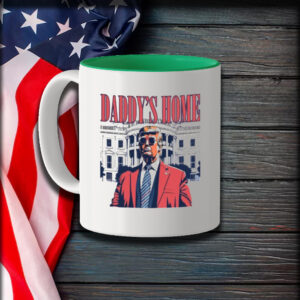 Daddy's Home Mug, White House Trump 2024 Mugs1