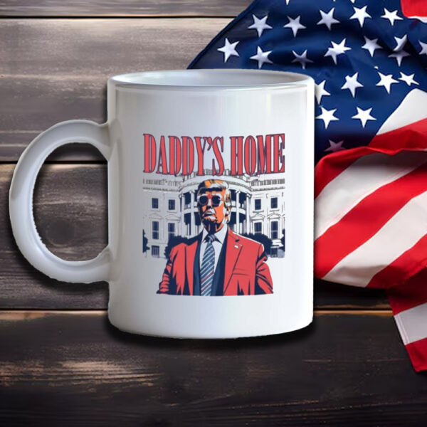 Daddy's Home Mug, White House Trump 2024 Mugs2