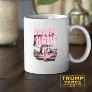 Daddys Home Trump 2024 Mug, President Trump Mug, Trump Mugs