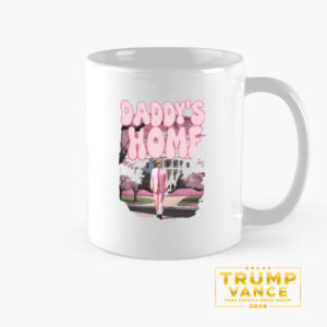 Daddys Home Trump 2024 Mug, President Trump Mug, Trump Mugs1