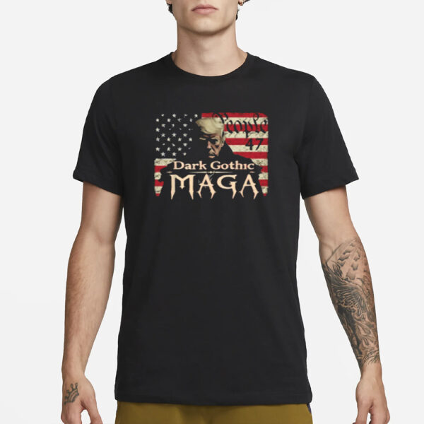 Dark Gothic MAGA Trump We People 45 47 Shirts2