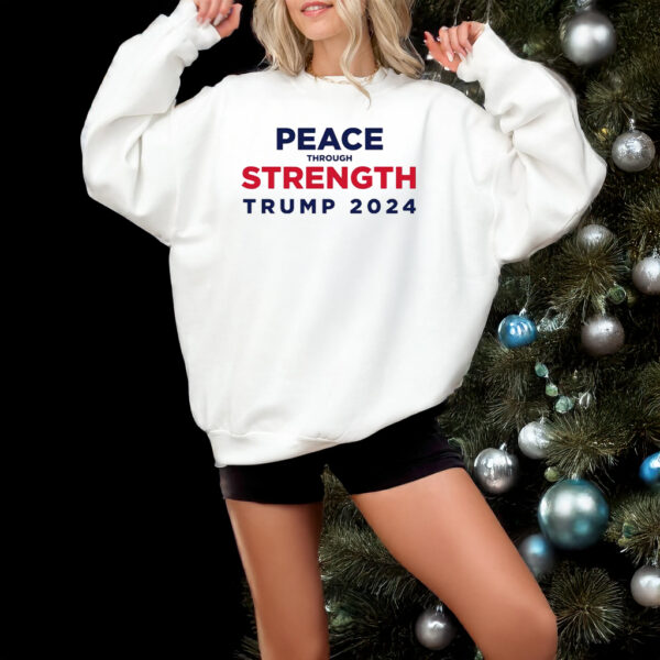 Donald J Trump Shirt, Peace Through Strength Trump 2024 T-shirt3