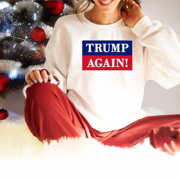 Donald J Trump Shirt, Trump Again Tee